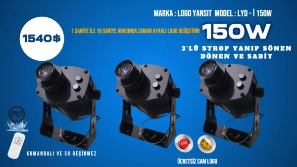 Logo Yansıt 3'lü Strop Yanıp Sönen LYD-i150W Gobo Projection