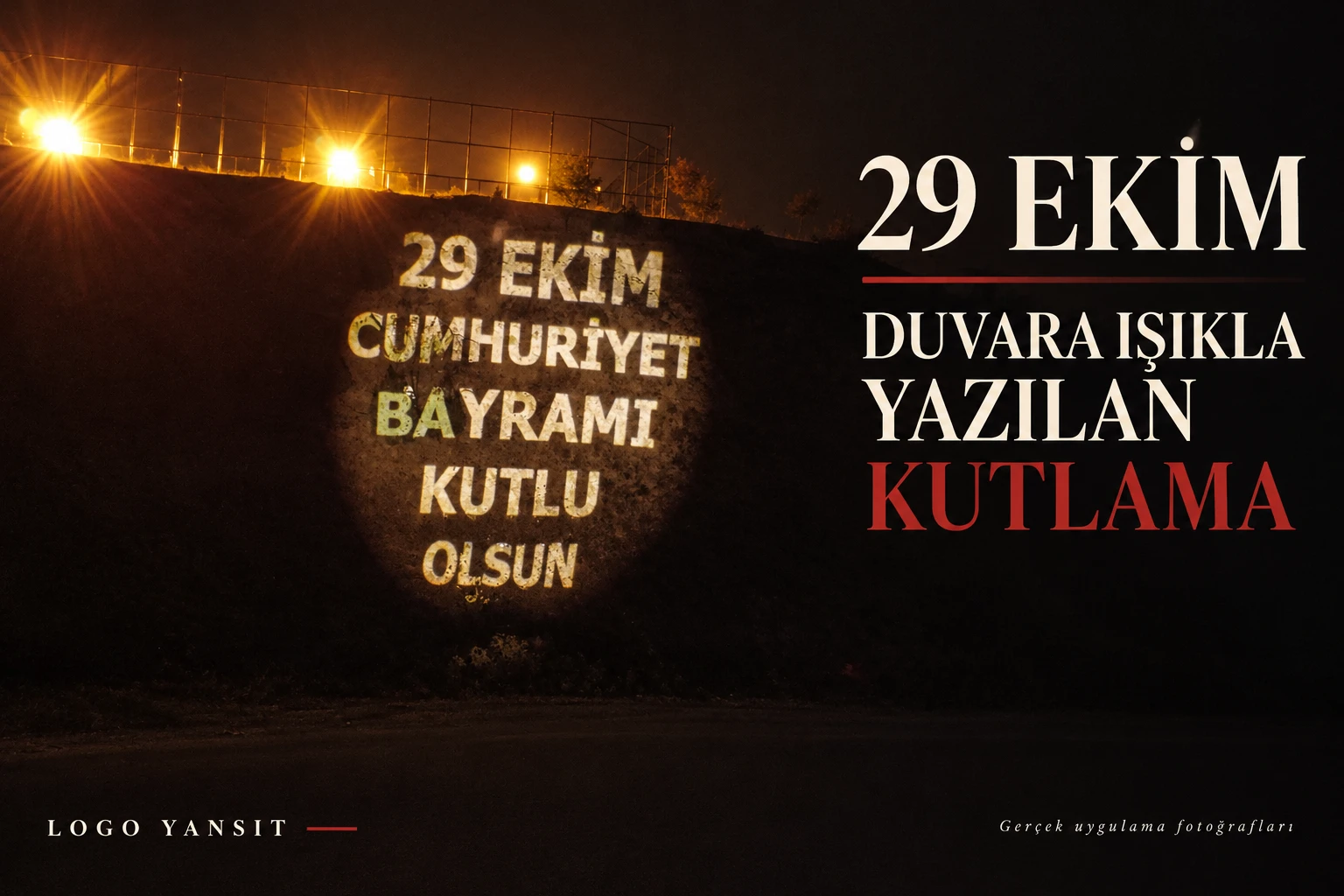 29 Ekim mesajını ışıkla duvara taşıyan uygulama 1 29 Ekim duvara ışıkla yazılan kutlama