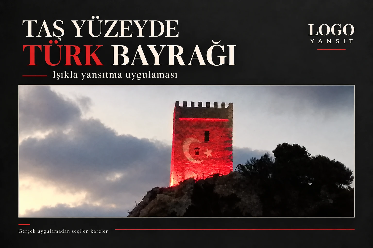 Taş kule yüzeyinde Türk bayrağı yansıtma uygulaması 1 Taş yüzeyde Türk bayrağı — ışıkla yansıtma uygulaması